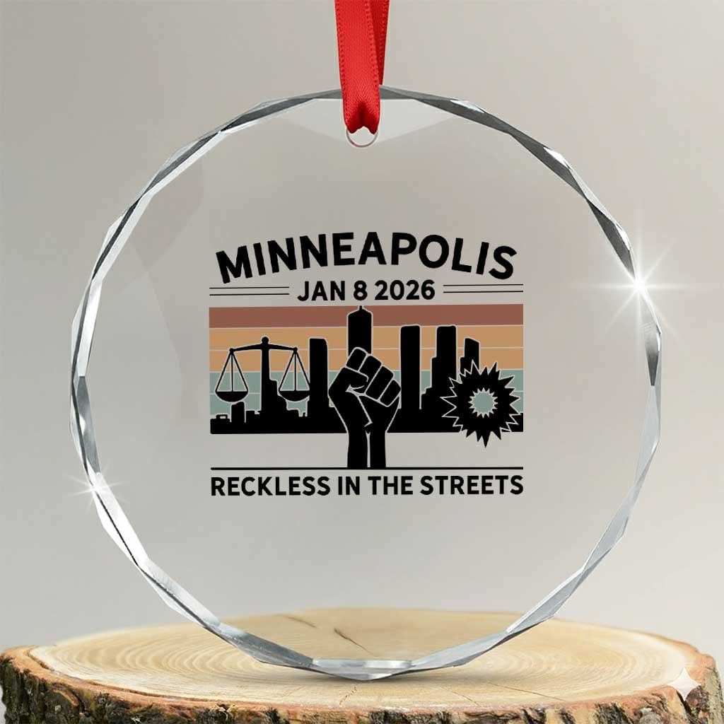 Minneapolis January 8 2026 Justice Movement Crystal Glass Ornament Reckless in the Streets Protest TS02 Transparent Glass 3'' Circle Print Your Wear