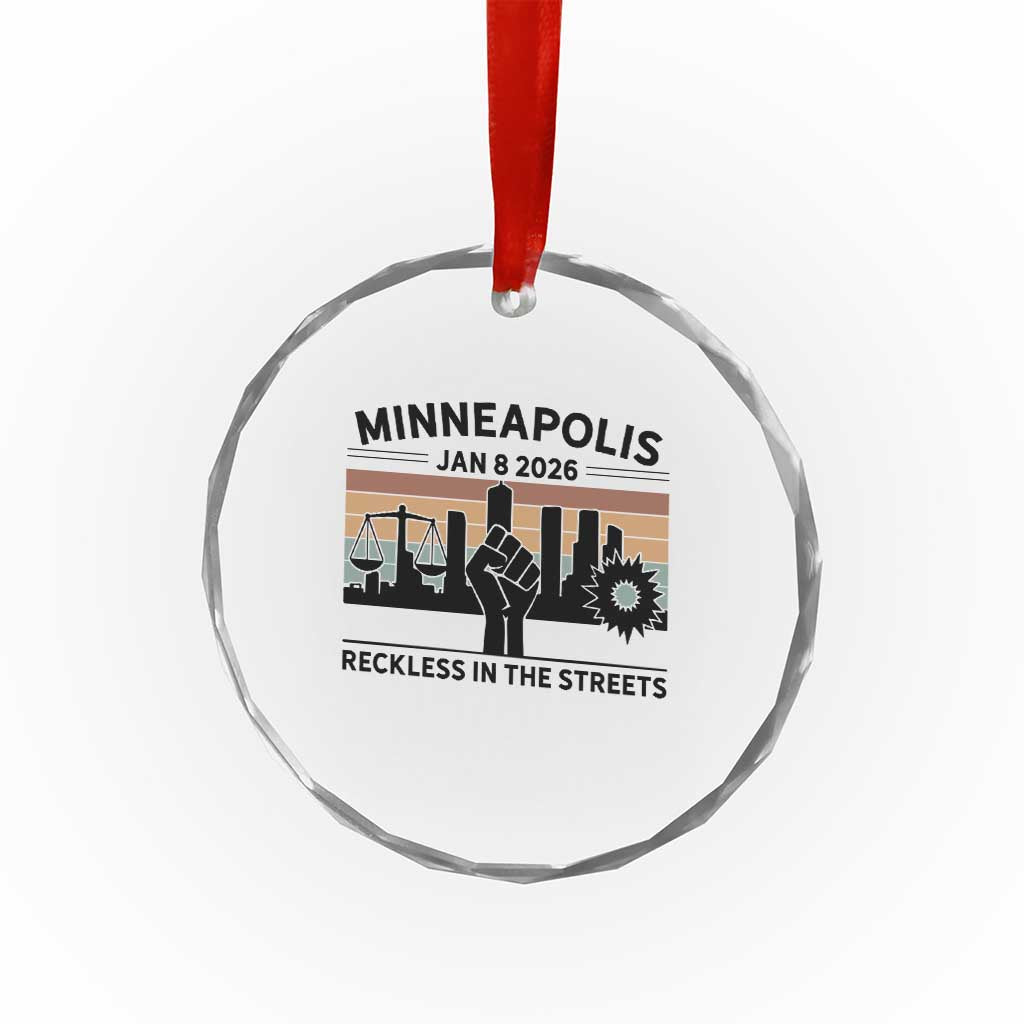 Minneapolis January 8 2026 Justice Movement Crystal Glass Ornament Reckless in the Streets Protest TS02 Print Your Wear
