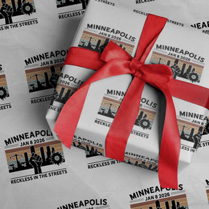 Minneapolis January 8 2026 Justice Movement Wrapping Paper Roll Reckless in the Streets Protest TS02 White Print Your Wear