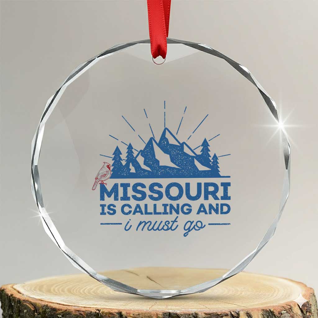 Missouri Traveling Lover Crystal Glass Ornament Missouri Is Calling And I Must Go TS12 Transparent Glass 3'' Circle Print Your Wear