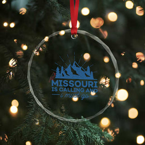 Missouri Traveling Lover Crystal Glass Ornament Missouri Is Calling And I Must Go TS12 Print Your Wear