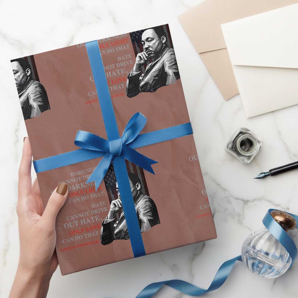 MLK Darkness Cannot Drive Out Darkness Only Light Can Do That Wrapping Paper Roll Martin Luther King TS11 Mocha Print Your Wear