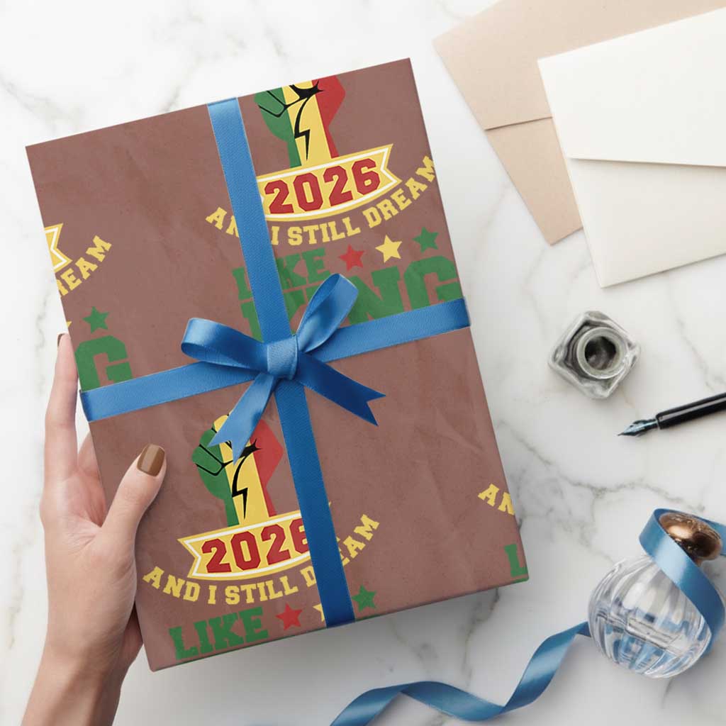MLK Day Wrapping Paper Roll 2026 And I Still Dream Like King TS14 Mocha Print Your Wear