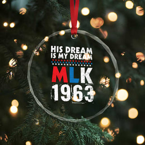 MLK His Dream Is My Dream 1963 Crystal Glass Ornament TS11 Print Your Wear
