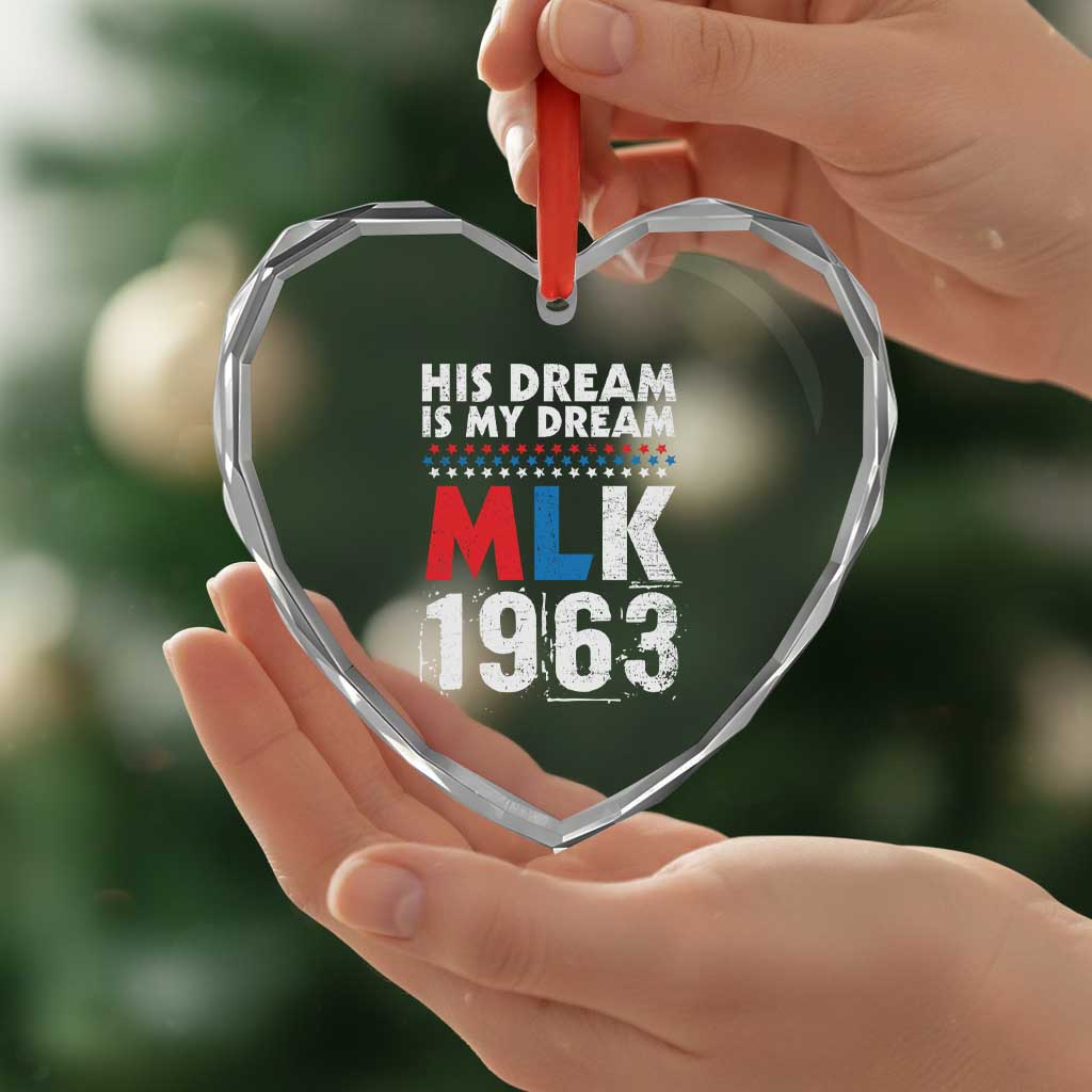 MLK His Dream Is My Dream 1963 Heart Crystal Glass Ornament TS11 Print Your Wear