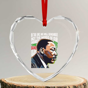 MLK Quotes In The End We Will Remember Not The Words Of Our Enemies Heart Crystal Glass Ornament Martin Luther King Black History Month TS11 Transparent Glass 3'' Heart Print Your Wear