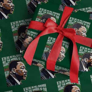 MLK Quotes In The End We Will Remember Not The Words Of Our Enemies Wrapping Paper Roll Martin Luther King Black History Month TS11 Green Print Your Wear
