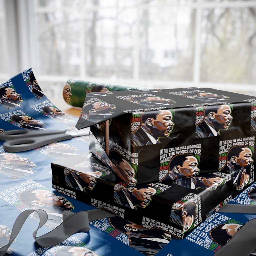 MLK Quotes In The End We Will Remember Not The Words Of Our Enemies Wrapping Paper Roll Martin Luther King Black History Month TS11 Black Print Your Wear