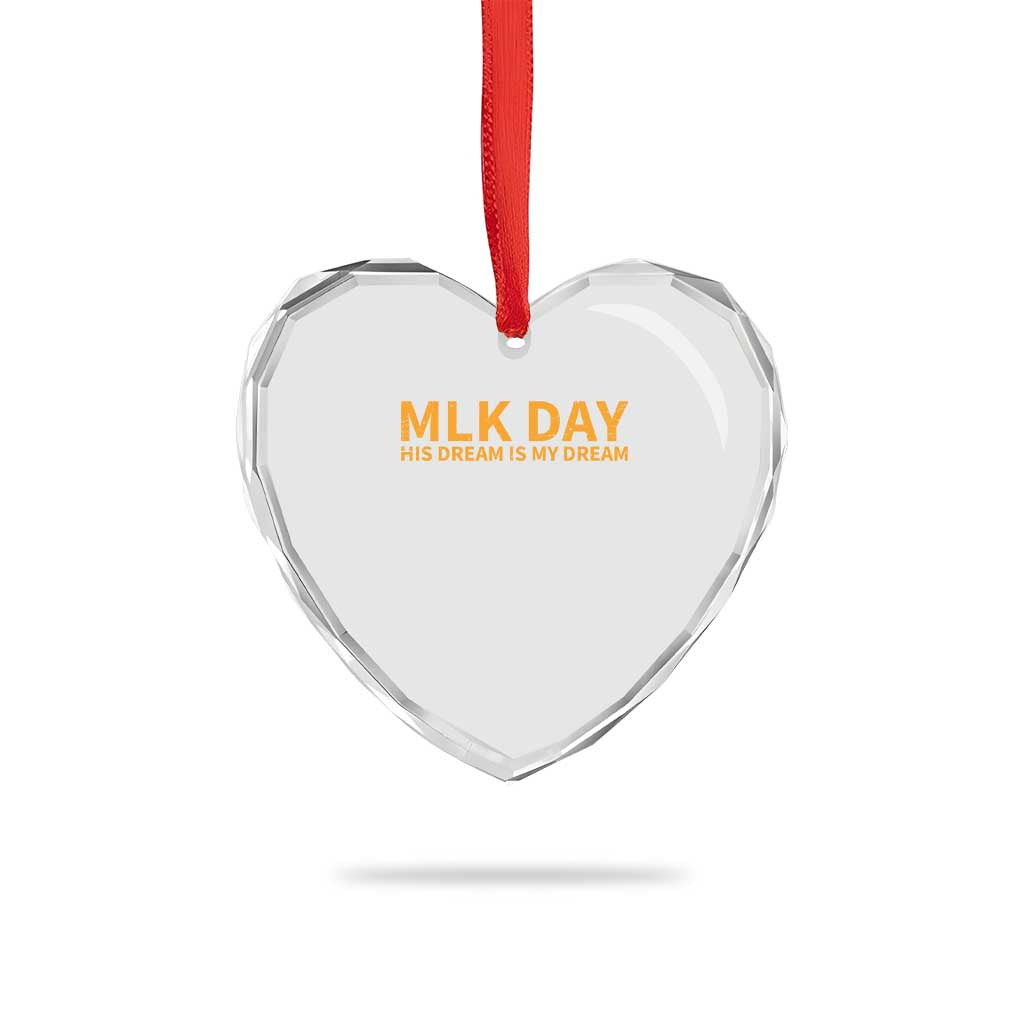 MLK Tribute Heart Crystal Glass Ornament MLK Motivational His Dream Is My Dream TS10 Print Your Wear