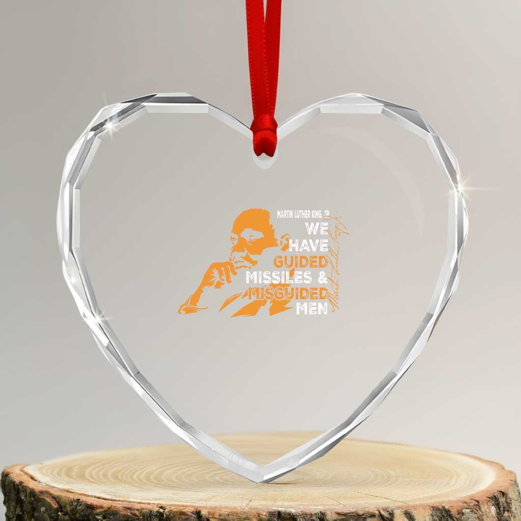 MLK We Have Guided Missiles And Misguided Men Heart Crystal Glass Ornament Martin Luther King Jr Black History Month TS11 Transparent Glass 3'' Heart Print Your Wear