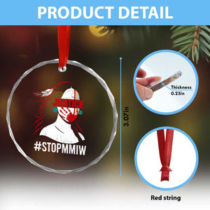 MMIW Awareness Crystal Glass Ornament Justice For Indigenous Woman Stop Stolen Sisters TS10 Print Your Wear