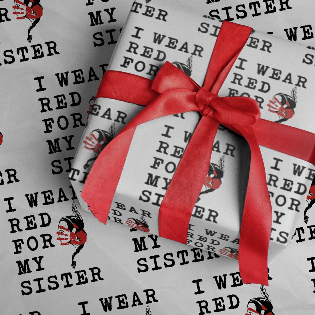 MMIW Awareness Month Native American Wrapping Paper Roll I Wear Red For My Sister TS12 White Print Your Wear