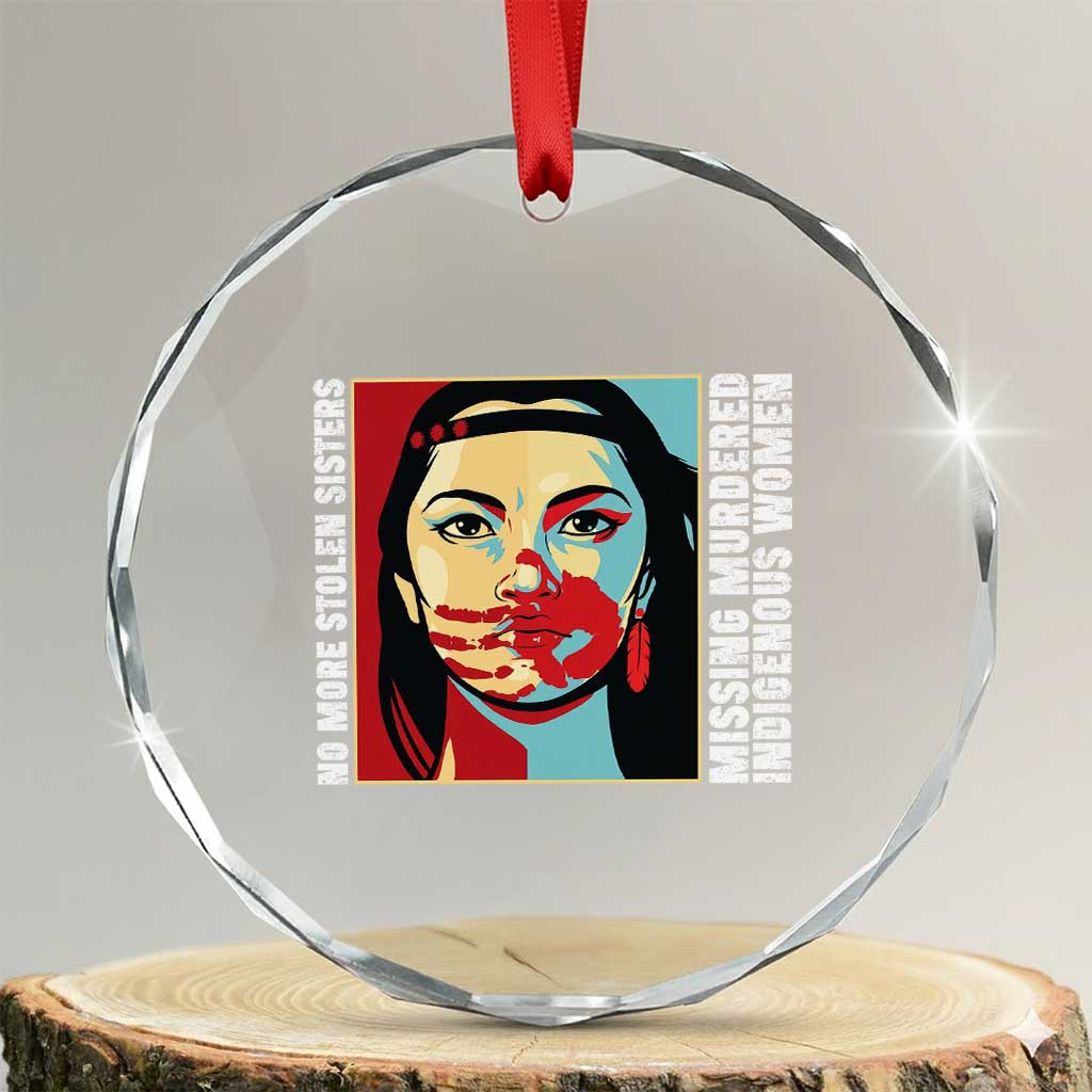 MMIW Awareness Support Crystal Glass Ornament Voices For Stolen Sisters Native American TS12 Transparent Glass 3'' Circle Print Your Wear