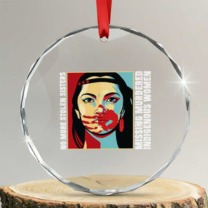 MMIW Awareness Support Crystal Glass Ornament Voices For Stolen Sisters Native American TS12 Transparent Glass 3'' Circle Print Your Wear