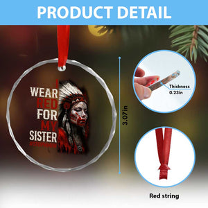 MMIW Crystal Glass Ornament I Wear Red For My Sister Native American Stop MMIW - Print Your Wear