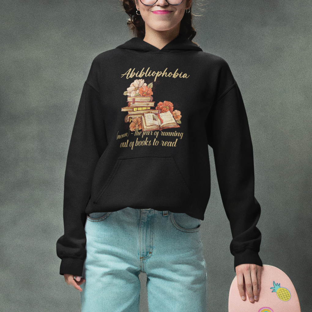 Funny Book Lover Hoodie Abibliophobia Definition The Fear Of Running Out Of Books Reading Nerd TS02 Printyourwear