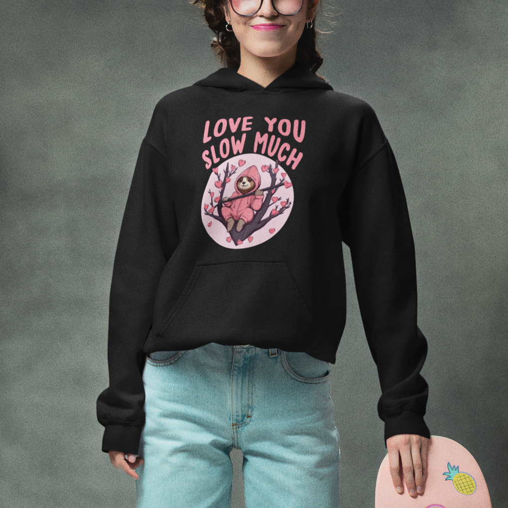 Valentine's Day Hoodie Love You Slow Much Funny Sloth Hearts Cute Lazy TS09 Printyourwear