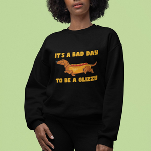 Hot Dog Lover Sweatshirt Its A Bad Day To Be A Glizzy Funny Wiener Meme TS02 Printyourwear