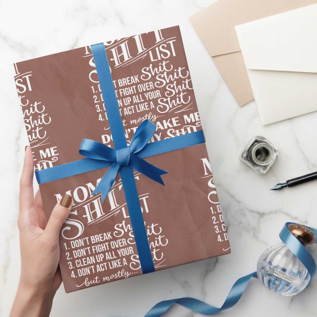 Mom Shit List Wrapping Paper Roll Funny Mom Life Sarcastic Mothers Day TS11 Mocha Print Your Wear