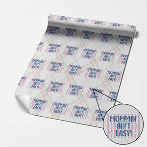 Mommin' Ain't Easy Wrapping Paper Roll Funny Mom Life Mother's Day TS14 Christmas Plaid Print Your Wear