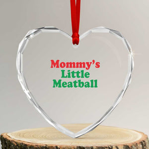 Mommy's Little Meatball Heart Crystal Glass Ornament Funny Italian Family Baby Humor TS02 Transparent Glass 3'' Heart Print Your Wear