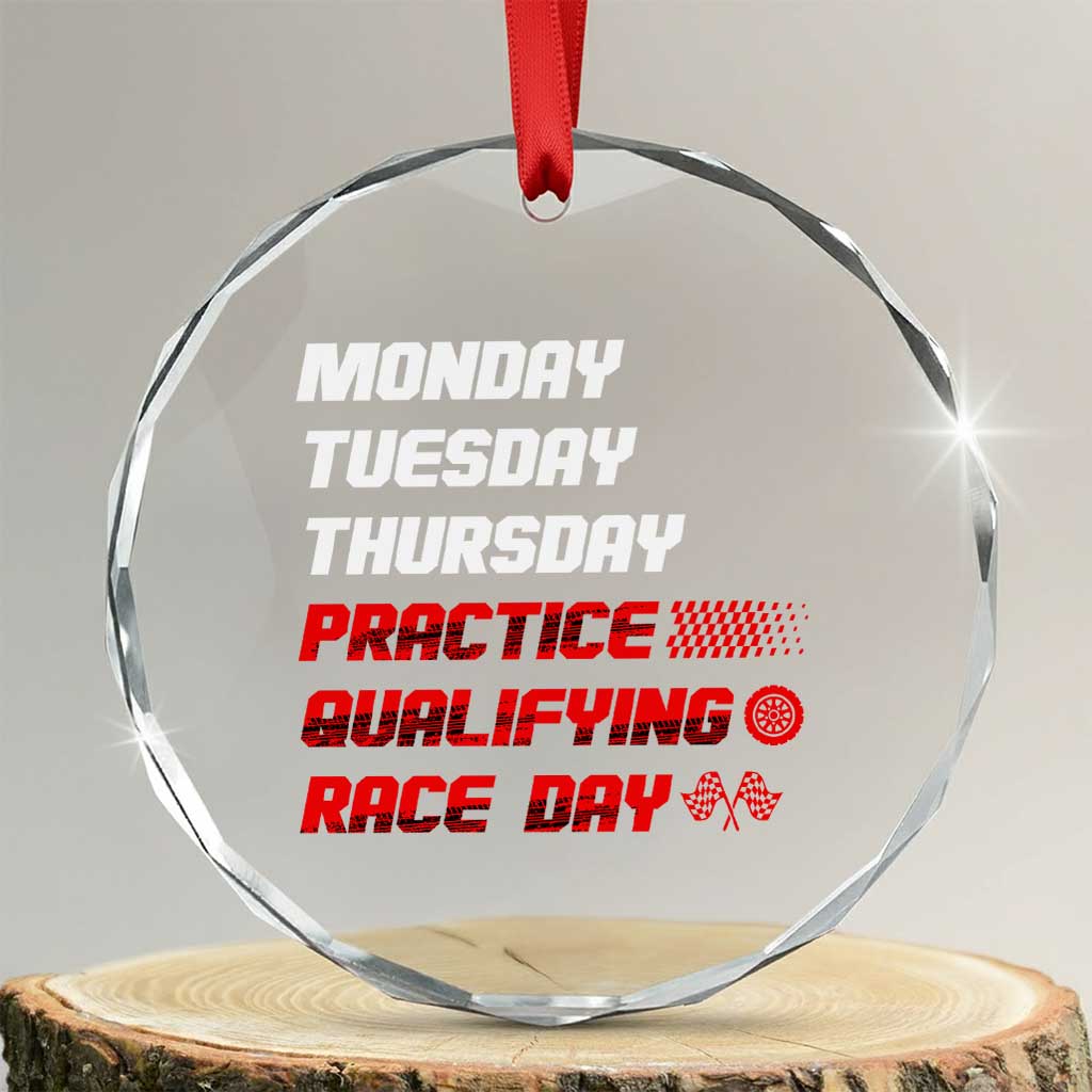 Monday Tuesday Thursday Practice Qualifying Race Day Crystal Glass Ornament TS10 Transparent Glass 3'' Circle Print Your Wear