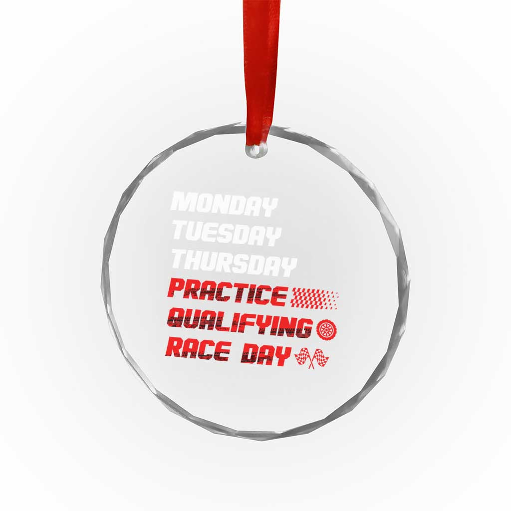 Monday Tuesday Thursday Practice Qualifying Race Day Crystal Glass Ornament TS10 Transparent Glass 3'' Circle Print Your Wear