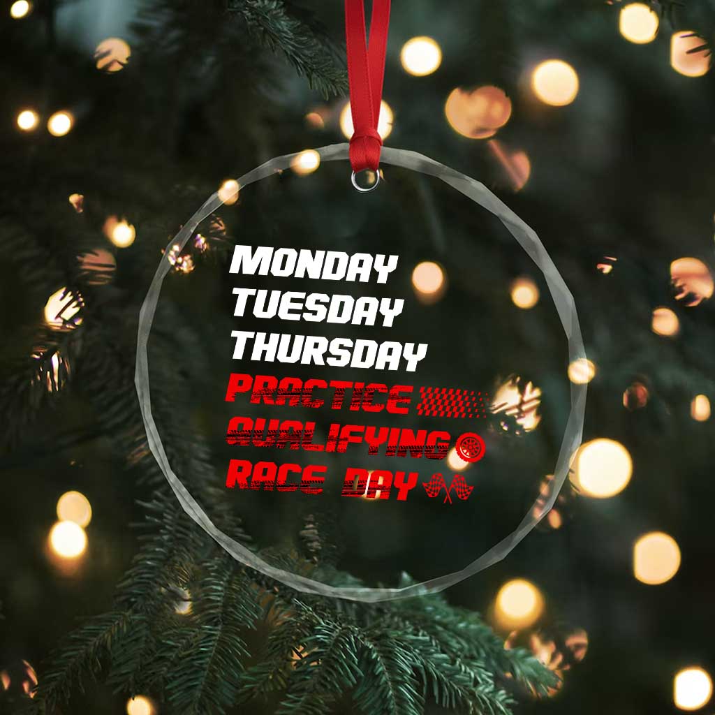 Monday Tuesday Thursday Practice Qualifying Race Day Crystal Glass Ornament TS10 Print Your Wear