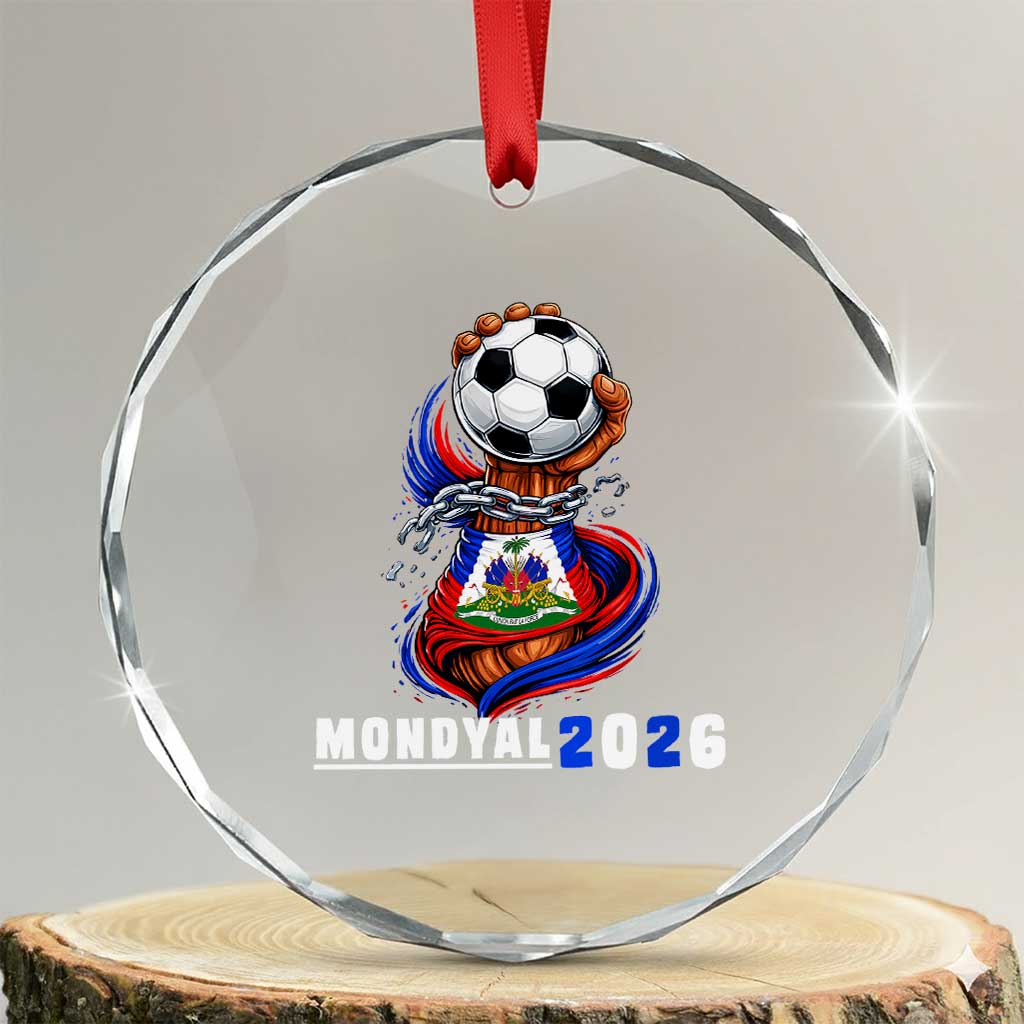 Mondyal 2026 Haiti Freedom Fist Broken Chains Soccer Graphic Crystal Glass Ornament Haitian Flag Football Sports Fan TS02 Transparent Glass 3'' Circle Print Your Wear