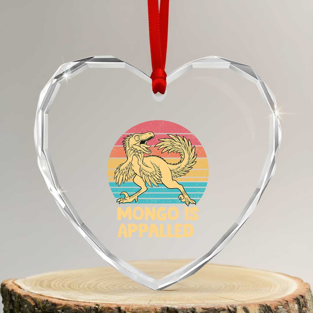 Mongo Is Appalled Heart Crystal Glass Ornament Funny Dinosaur Gamer Book Lover Retro Gift TS12 Transparent Glass 3'' Heart Print Your Wear