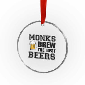 Monks Brew The Best Beers Crystal Glass Ornament Funny Craft Beer Brewer