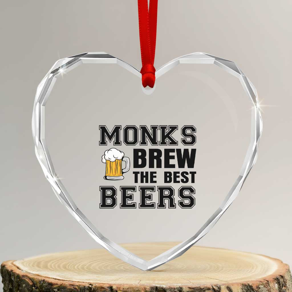 Monks Brew The Best Beers Heart Crystal Glass Ornament Funny Craft Beer Brewer TS12 Transparent Glass 3'' Heart Print Your Wear