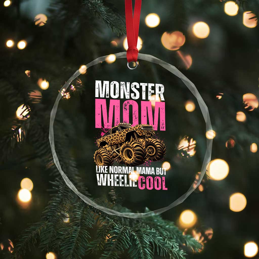 Monster Mom Like Normal Mama But Wheelie Cool Crystal Glass Ornament Monster Truck Mama TS11 Print Your Wear