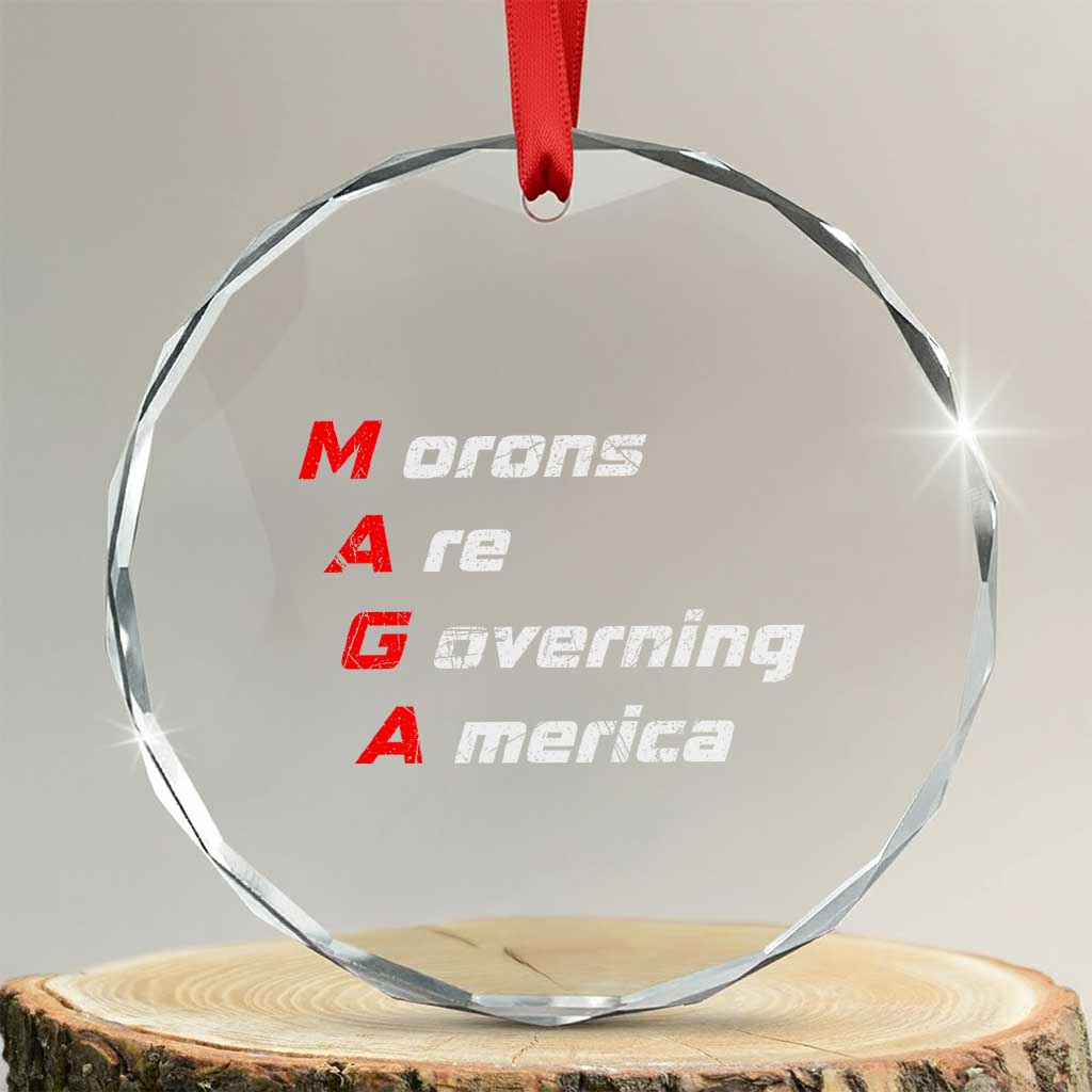 Morons Are Governing America Crystal Glass Ornament TS10 Transparent Glass 3'' Circle Print Your Wear