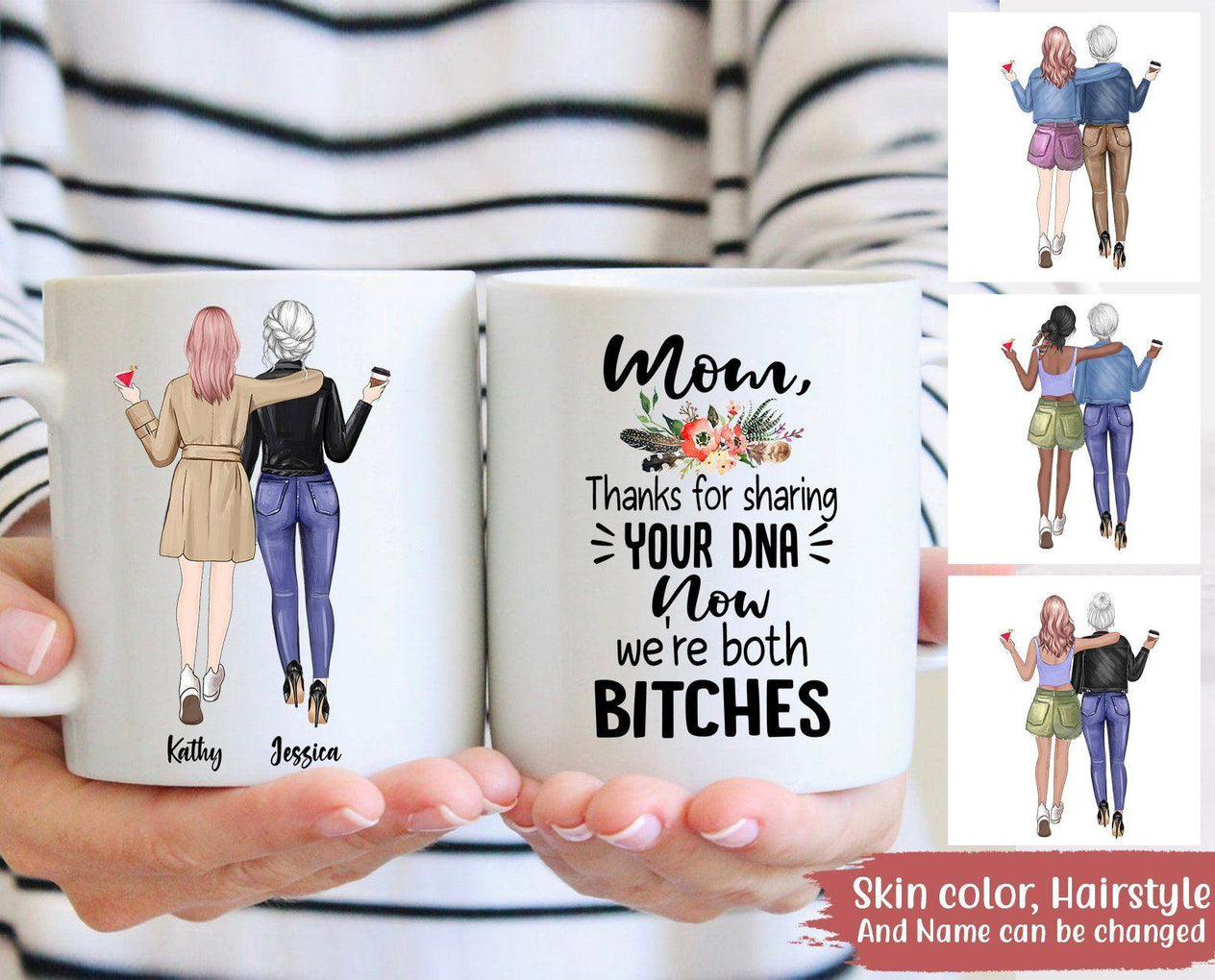 Personalized Mug Mom Thanks For Sharing Your DNA Now Were Both Bitches CTM One Size 11oz size Custom - Printyourwear