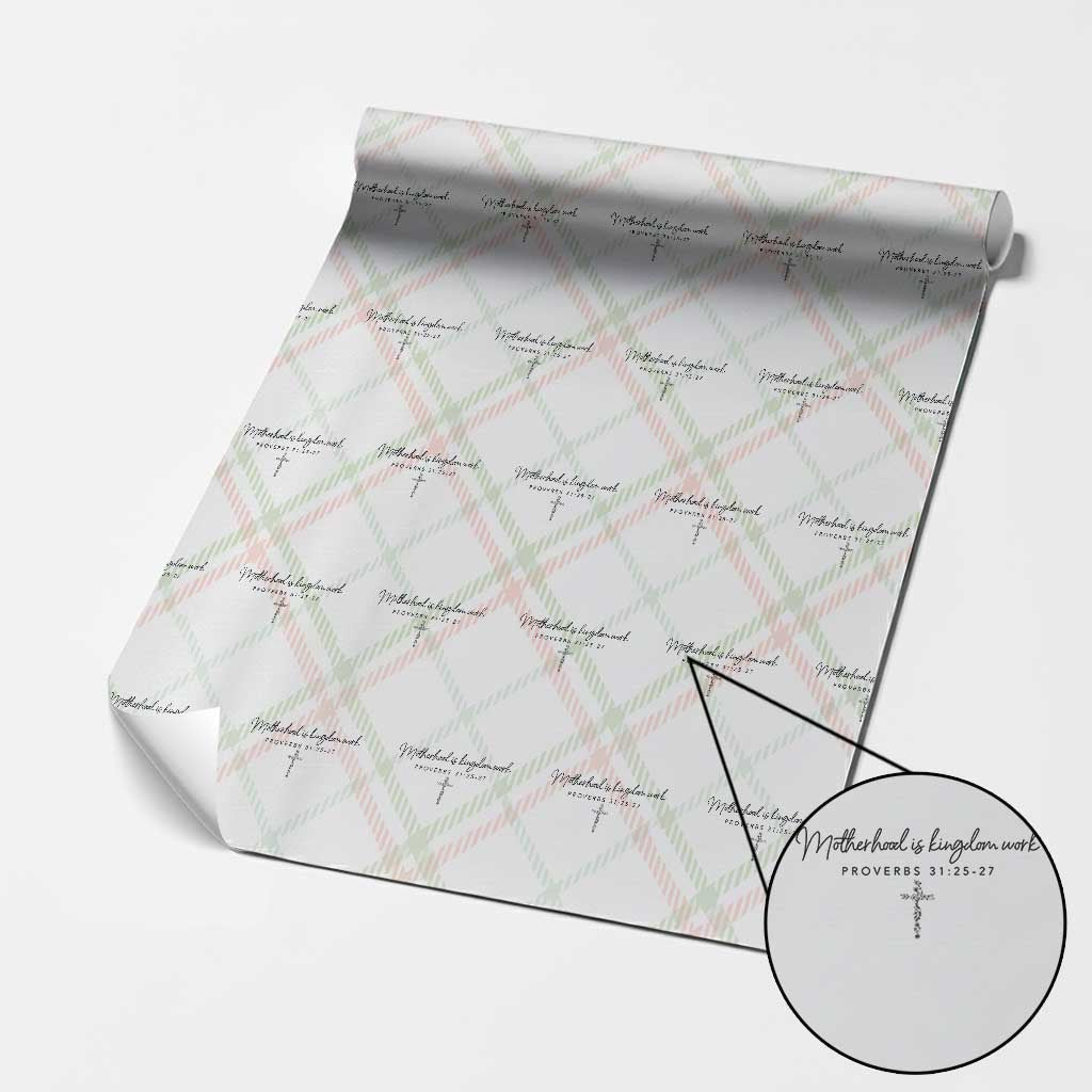 Motherhood Is Kingdom Work Wrapping Paper Roll Christian Mom Floral Mama Mothers Day TS10 Christmas Plaid Print Your Wear