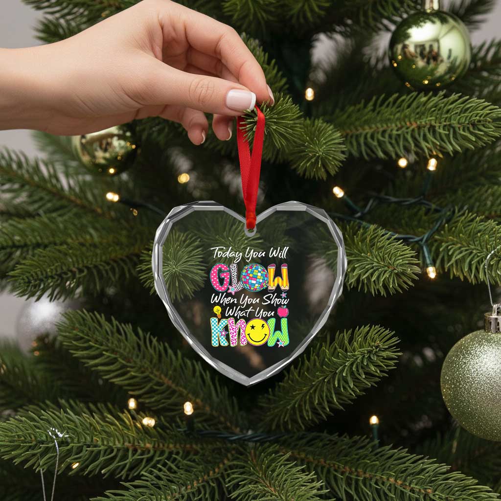 Motivational Test Day Glow Heart Crystal Glass Ornament Today You Will Glow When You Show What You Know TS02 Print Your Wear