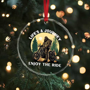 Motorcycle Bigfoot Sasquatch Crystal Glass Ornament Life Is A Journey Enjoy The Ride TS14 Print Your Wear