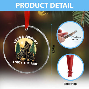 Motorcycle Bigfoot Sasquatch Crystal Glass Ornament Life Is A Journey Enjoy The Ride TS14 Print Your Wear