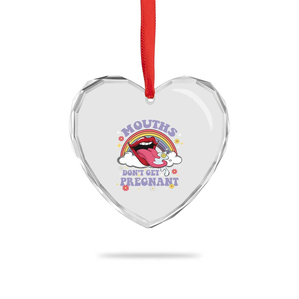 Mouths Dont Get Pregnant Heart Crystal Glass Ornament Funny Dirty Adult Humor TS11 Print Your Wear