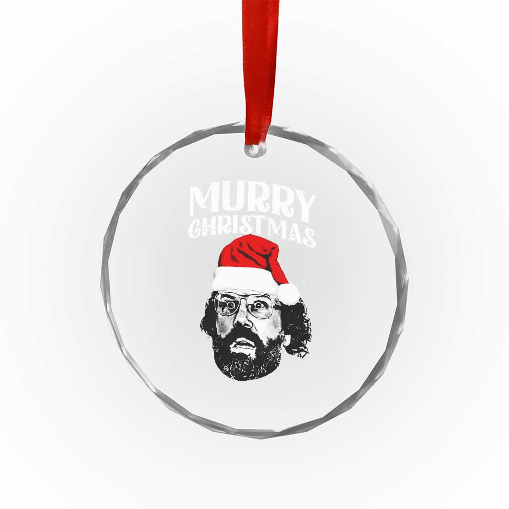 Murray Christmas Crystal Glass Ornament Funny Stranger Xmas TS14 Print Your Wear