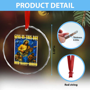 Music Give Us This Day Our Daily Shred Crystal Glass Ornament Funny Jesus Rock Guitar Meme TS02 Print Your Wear