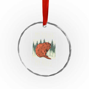 My Beaver My Rules Crystal Glass Ornament Funny Beaver  Outdoor Nature Lover - Print Your Wear