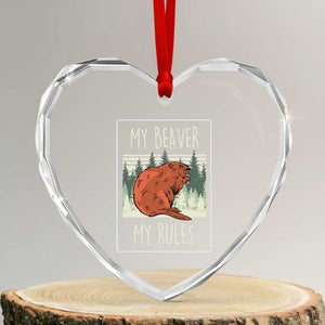 My Beaver My Rules Heart Crystal Glass Ornament Funny Beaver Outdoor Nature Lover TS02 Transparent Glass 3'' Heart Print Your Wear