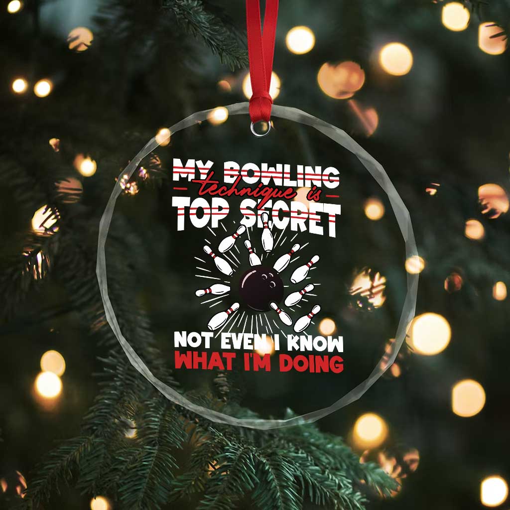 My Bowling Technique Is Top Secret Crystal Glass Ornament Funny Bowler Gift TS12 Print Your Wear