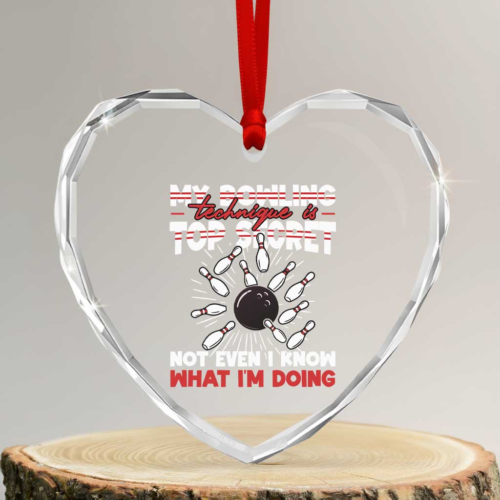 My Bowling Technique Is Top Secret Heart Crystal Glass Ornament Funny Bowler Gift TS12 Transparent Glass 3'' Heart Print Your Wear