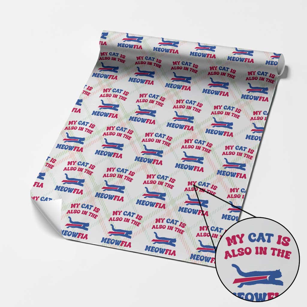 My Cat Is Also In The Meowfia Wrapping Paper Roll Cat Dad Football Lover Mafia Fan TS10 Christmas Plaid Print Your Wear