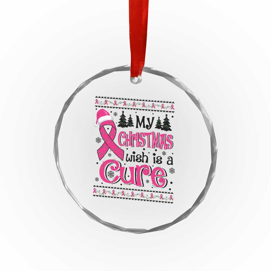 My Christmas Wish Is A Cure Breast Cancer Crystal Glass Ornament TS09 Print Your Wear