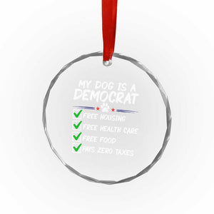 My Dog Is A Democrat Crystal Glass Ornament Funny Political Satire Graphic