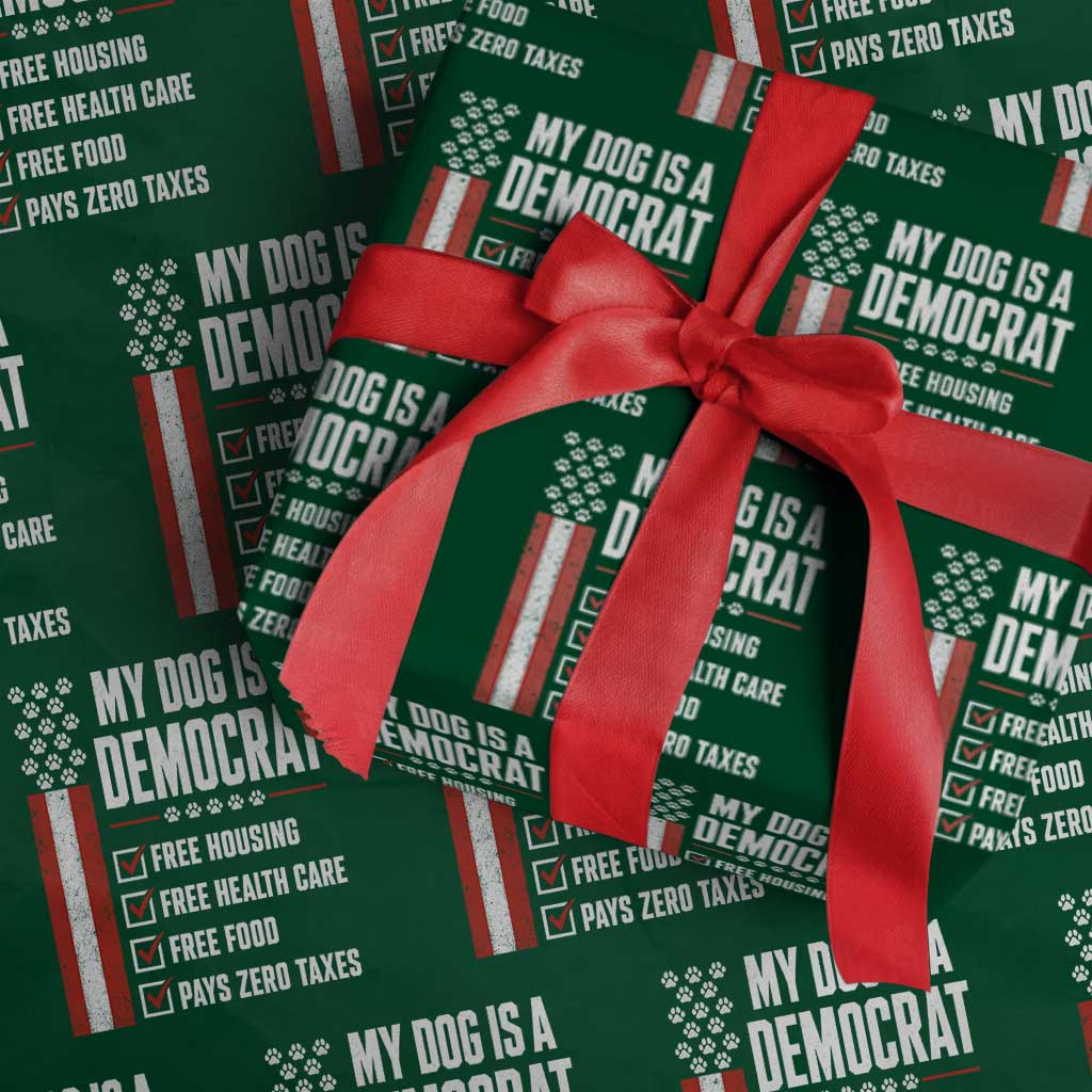 My Dog Is A Democrat Wrapping Paper Roll Funny Political Dog Owner TS11 Green Print Your Wear